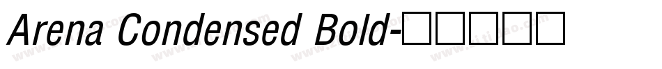 Arena Condensed Bold字体转换